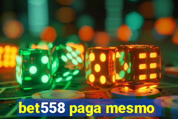 bet558 paga mesmo